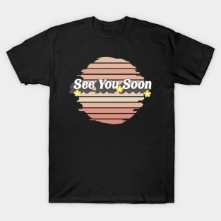 see you soon retro T-Shirt